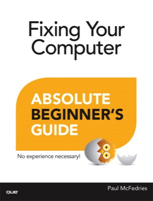 Front cover of the book Fixing Your Computer Absolute Beginner's Guide