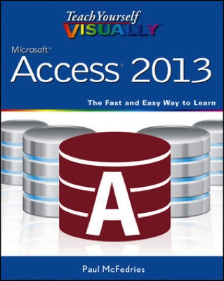 Front cover of the book Teach Yourself VISUALLY Microsoft Access 2013