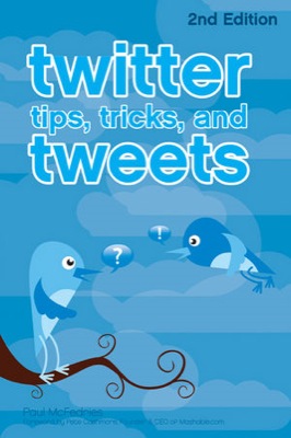 Front cover of the book Twitter Tips, Tricks, and Tweets, 2nd Edition